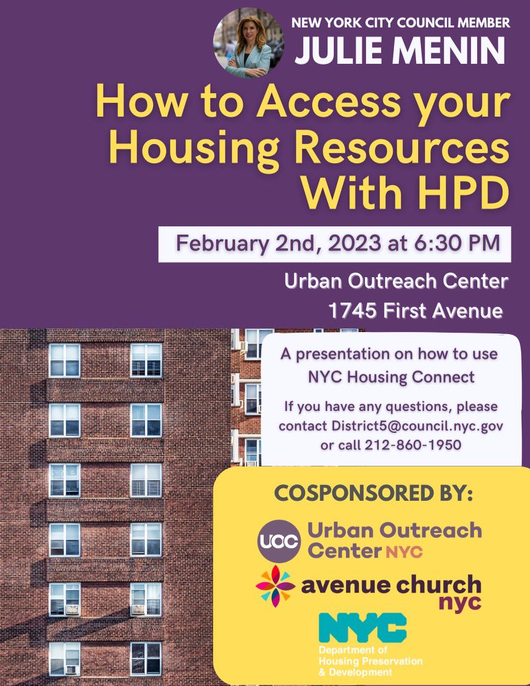 JulieMenin's tweet photo. On February 2nd at 6:30 pm, my office is hosting a presentation on how to use NYC Housing Connect at the Urban Outreach Center (1745 First Avenue). You will learn how to apply for affordable housing and I'm proud to sponsor this event with @uocnyc @NYCHousing @AvenueChurchNYC. https://t.co/UtPsOkOoxD