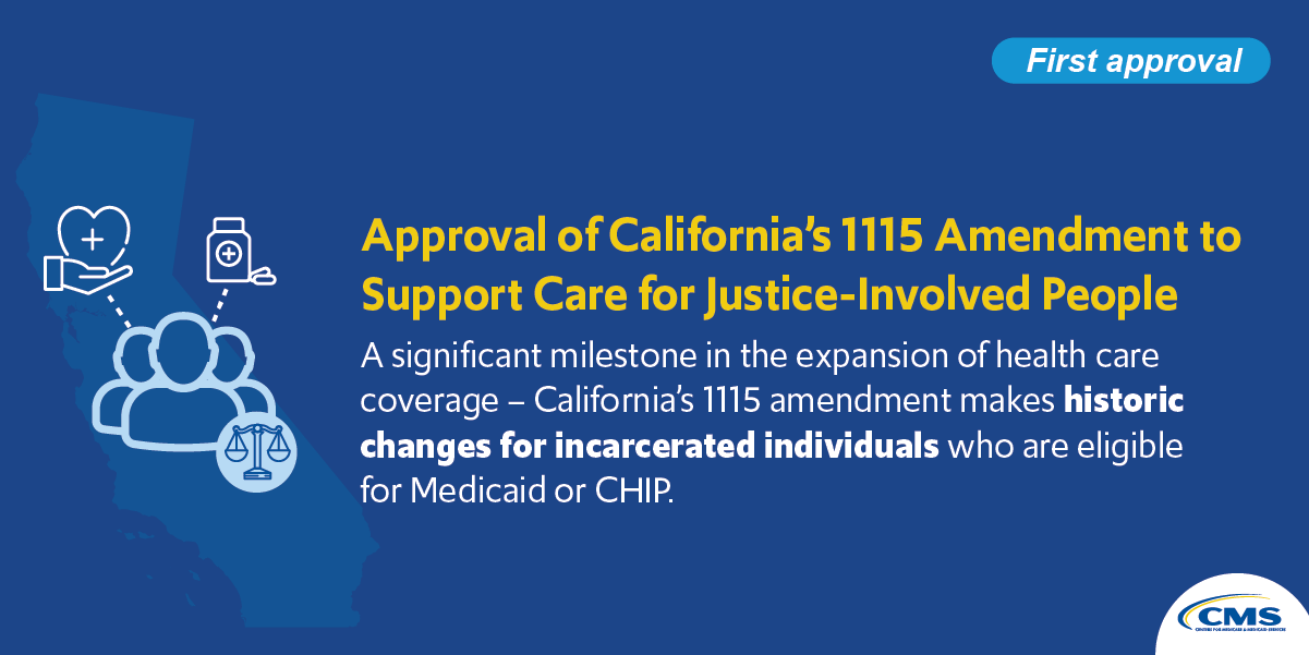Approval of California's 1115 Amendment to support care for Justice-Involved People
A significant milestone in the expansion of health care coverage - California's 1115 amendment makes historic changes for incarcerated individuals who are eligible for Medicaid or CHIP.