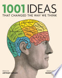 1001 Ideas That Changed the Way We Think is a comprehensive guide to the most interesting and imaginative thoughts from the finest minds in history. Ranging from the ancient wisdom of Confucius and Plato to today's cutting-edge thinkers, it offers a wealth of stimulation and amusement for everyone with a curious mind.

1001 Ideas That Changed the Way We Think - Simon & Schuster