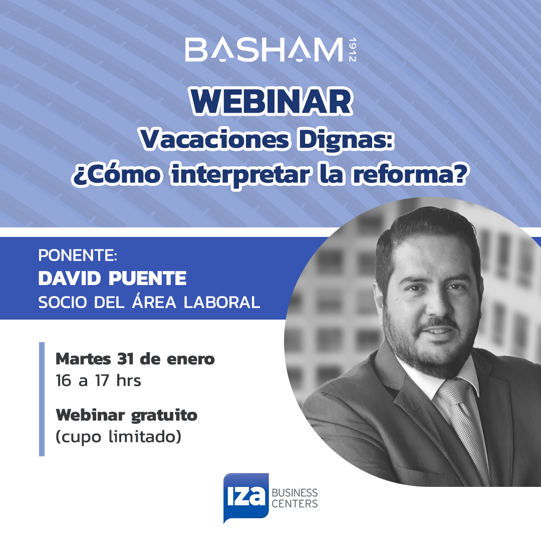 BashamLegal's tweet photo. David Puente participará como ponente en el webinar: “Vacaciones Dignas: ¿Cómo interpretar la reforma?, organizado por Iza Business Centers. @izabc_oficinas

Registro: https://t.co/xWBFarvkDg https://t.co/5GxsDQmq4r