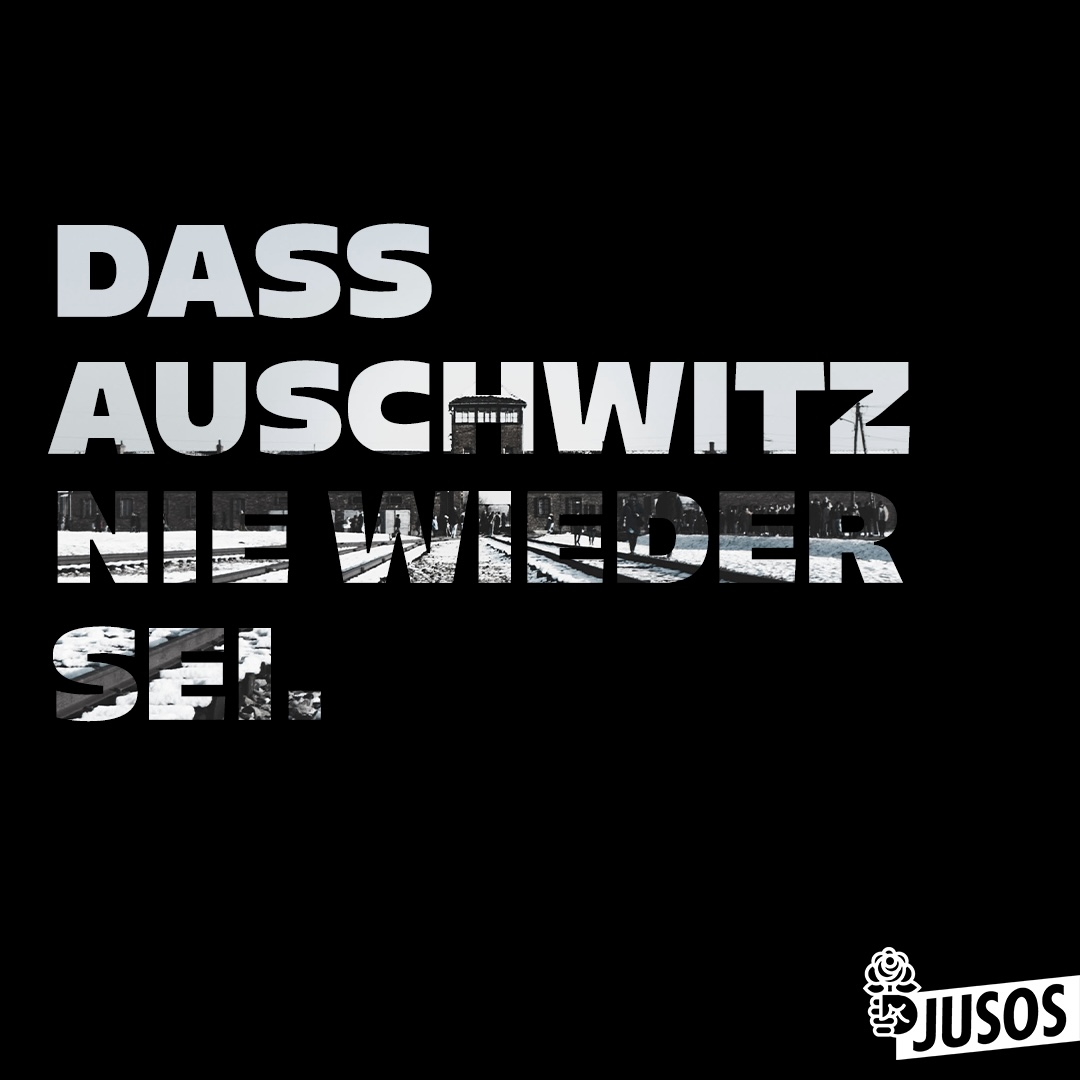 Auschwitz darf nie wieder sein. Faschismus darf nie wieder sein. Wir Jusos kämpfen heute und jeden anderen Tag mit all unserer Kraft gegen den Faschismus und seine Verfechter*innen. #WeRemember #HolocaustRemembranceDay