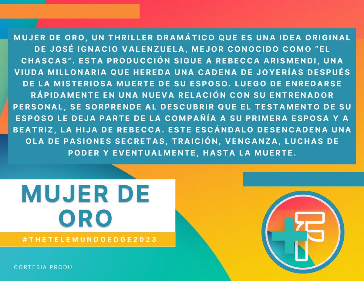 MasFarandulaOf's tweet photo. #MujerDeOro, historia original de José Ignacio Valenzuela. Thriller dramático sigue a Rebecca Arismendi, una viuda millonaria quien hereda una cadena de joyerías después de la misteriosa muerte de su esposo.
#TheTelemundoEdge2023 #ContentAmericas #Telemundo https://t.co/FIi2YvGwuO