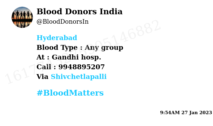 #SOS
#Hyderabad
Need #Blood Type :  Any group
Blood Component : Blood 
Number of Units : 2
Primary Number : 9948895207
Via: <a href="/Shivchetlapalli/">Shiv Yadav</a>
#BloodMatters