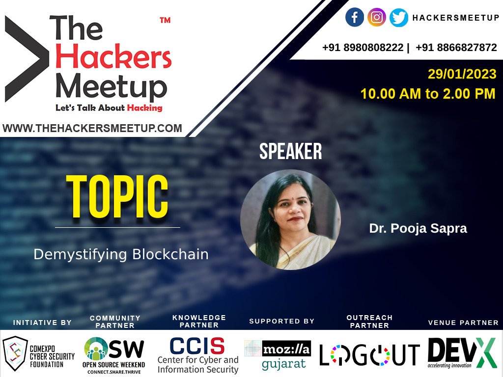 Hackers_Meetup's tweet photo. The Hackers Meetup Privacy &amp; Security special edition 
 Dr. Pooja Sapra : Demystifying Blockchain

Date: 29/01/2023
Time: 10.00 AM to 02.00 PM
Venue: DevX, Vadodara, Gujarat
Register Now : https://t.co/hx0Bd3T5ED

#TheHackersMeetup #THMIndia #PrivacyMatters #privacymatters https://t.co/RjU0naGZCR