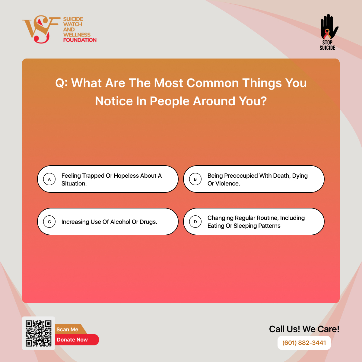 Observation creates opportunities to prevent tragic incidents. So keep striving towards the betterment of society while keeping healthy eyes on your surroundings.

Don't Suffer in Silence. Call us! We Care! (601) 882-3441 

#TogetherWeCan #stopsuicide #nevergiveup #nonprofitorg