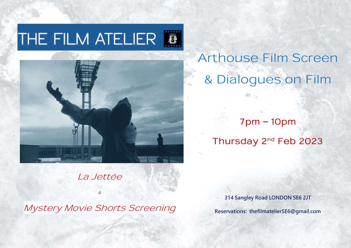 La Jettee Film Screening & Movie Short with Film Dialogues 
#thefilmatelier #lajettee #film #screening #movie #dialogue #conversations #shortfilms #shortmovies #catford #lewisham #london #events #whatson #nightlife #culture #french 

eventbrite.co.uk/e/the-film-ate…