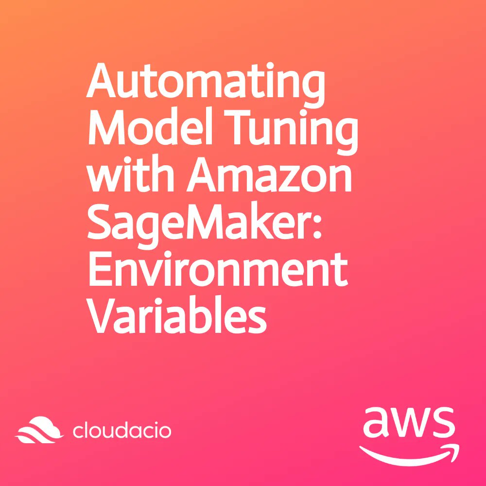 cloudacio's tweet photo. Discover the most accurate version of your ML model with SageMaker Automatic Model Tuning! Now you can specify environment variables for your scripts in your tuning jobs with the CreateTuningJob API. #SageMaker #ML #ModelTuning https://t.co/JUwuEMgmCs