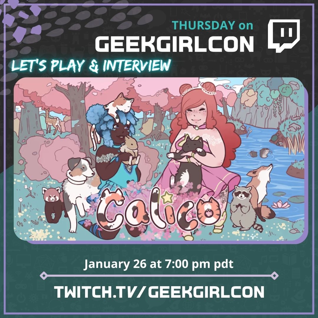 Starting soon! This Thursday on Twitch at 7 PM PDT: Let's Play & Interview: Calico w/ Wendy 🎮 @mintyfreshdev @CalicoGame #GGCGames #GeekGirlGaming #LetsPlay twitch.tv/GeekGirlCon