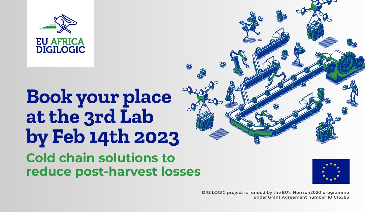 DIGILOGIC_EU's tweet photo. Have you applied for #Digilogic co-creation lab #3? Cold Chain solutions to Reduce Post-Harvest Losses.
Open to #Africa and #European #innovators, #startups and innovative #SMEs.
Apply Here by 14 February 2023:
https://t.co/pOunitKsrj
#smartlogistics #ColdChainSolution https://t.co/Q6WNHqC7Ko