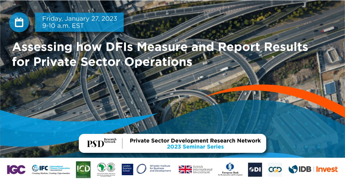 TODAY: Don’t miss the Private Sector Development Research Network #PSDRN event hosted by the @AfDB_Group to discuss an assessment of how #DFIs measure and report results for private sector operations.

⏰ 9:00 EST / 14:00 GMT 
🔗 Link to join: bit.ly/3j56Nez