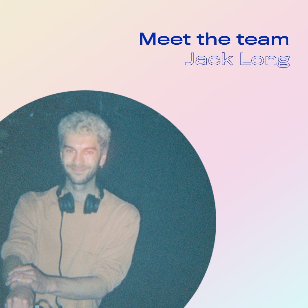 We'd like to introduce you to Jack! Tasked with handling the DJ side of things, Jack is the newest addition to the team. Jack is a proud supporter of his pals in the music industry and is stepping into this Booking Agent role to continue this support in a more official capacity.