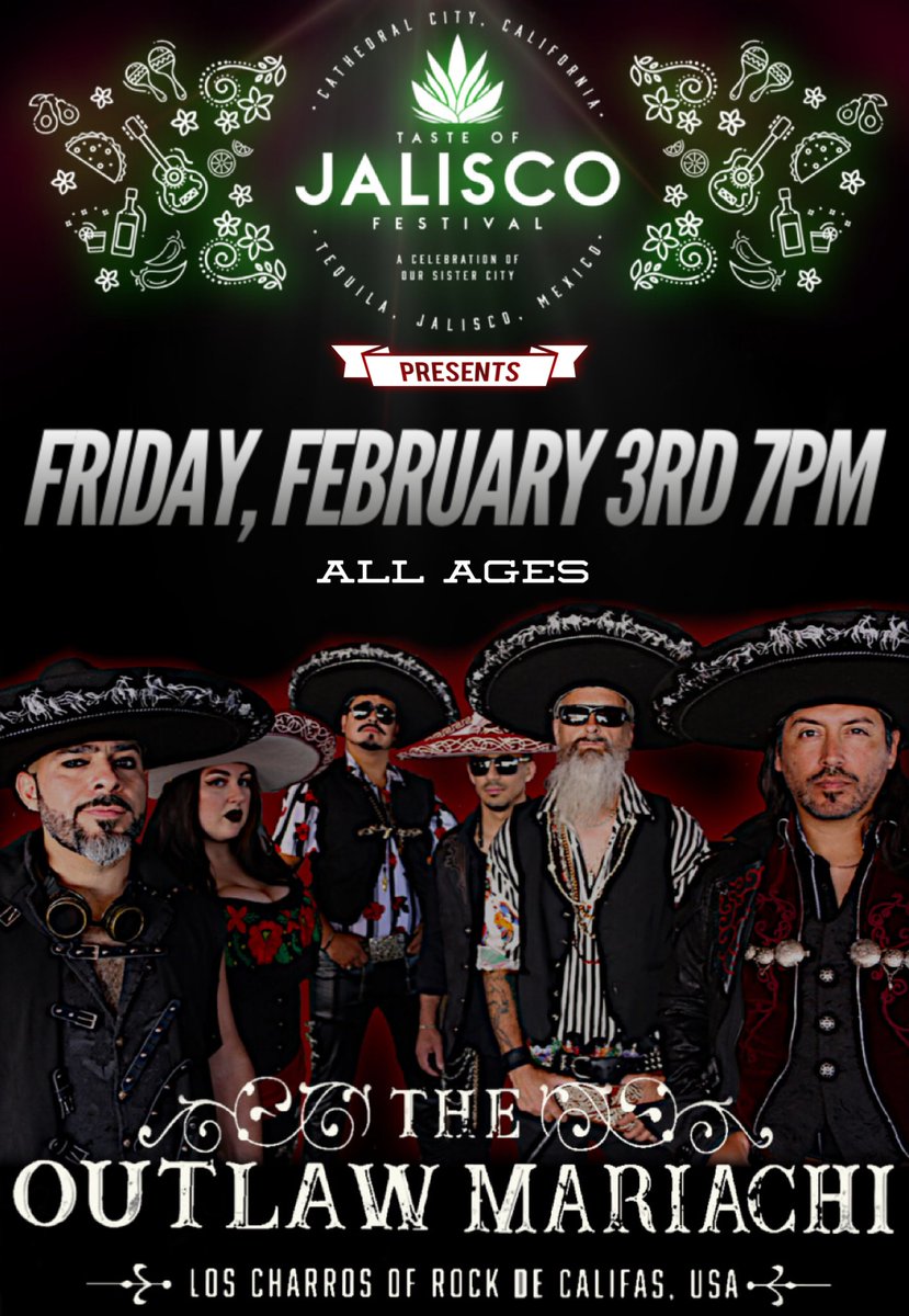 #CathedralCityCA
We coming in hot to rock the #TasteOfJaliscoFestival this year!

Friday, February 3rd | 7pm | All ages

More info at tasteofjalisco.com
RSVP at theoutlawmariachi.com/tour
@BelleMartele @GunSkullRicky @NANDOOM_V @NicoStixx @LightnWoodcock