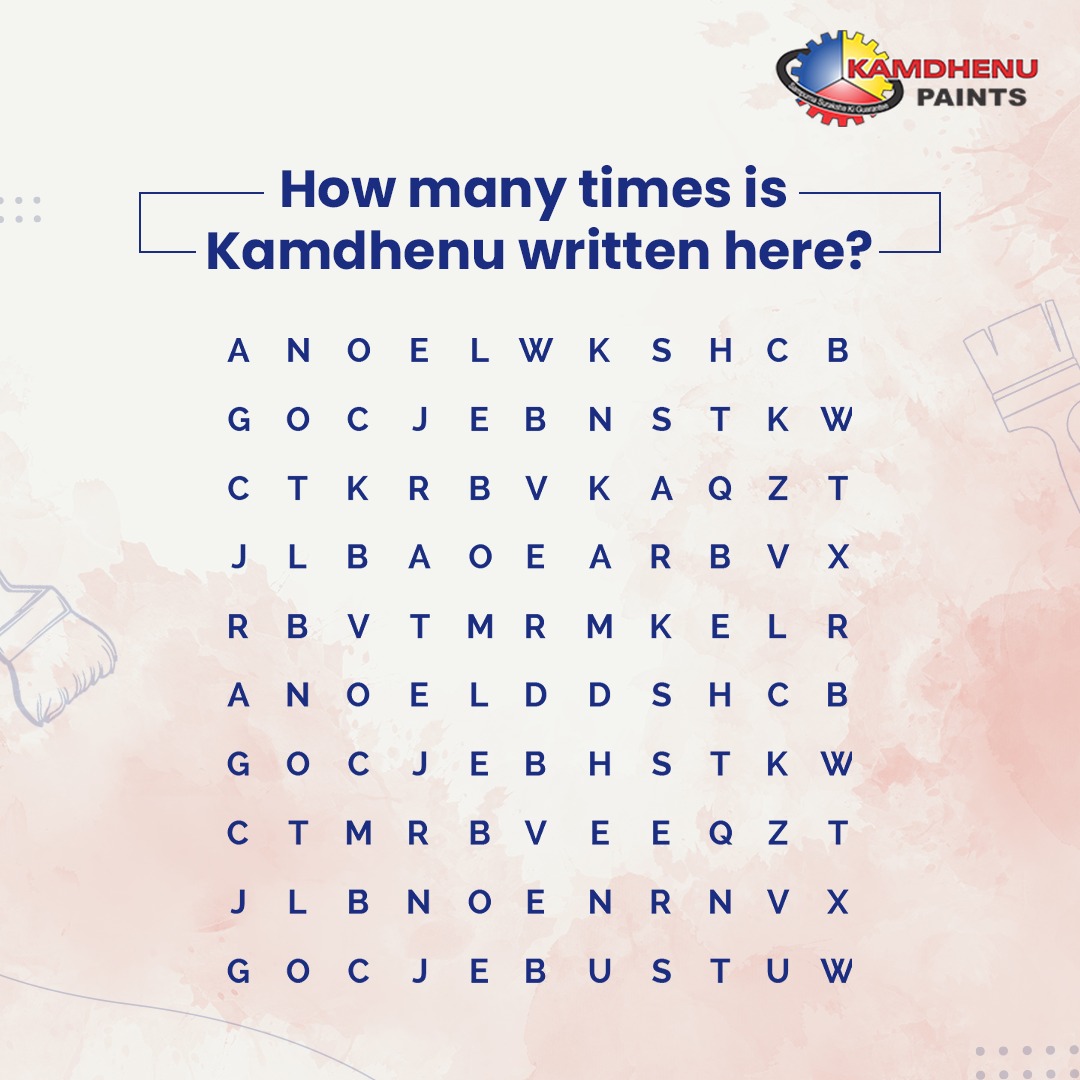 Here’s a puzzle to tease and test your brain.

All the best and write your answers in the comment box below.

#KamdhenuPaints #Wallpaint #Beautiful
#Wallcolor #Elegance #BeautifulWalls #Paint #PaintYourWalls #ElegantWalls #StylishWalls #Perfection #UniqueShades #WeatherSupreme
