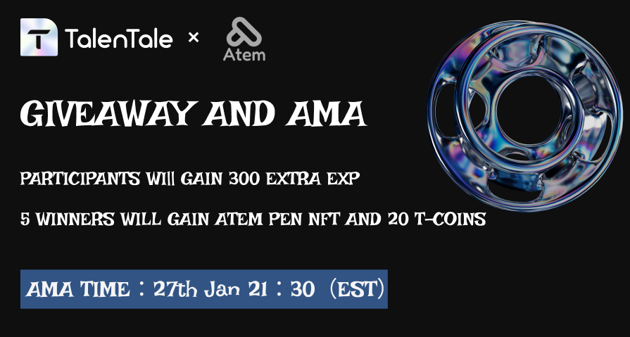 atem_network's tweet photo. @atem_network  x 
@TalenTale_Dapp 
 AMA is here!

⏰ Date &amp; Time: 27th Jan 21:30 (EST)
💰 Reward Pool: 10 Pen NFT

Enter by:
1. Follow 
@atem_network 
  &amp;  
@TalenTale_Dapp 

2. RT &amp; Like this Tweet
3. Tag 3 friends
4. Participate!

Set your reminders! https://t.co/CV3sk8cNTh