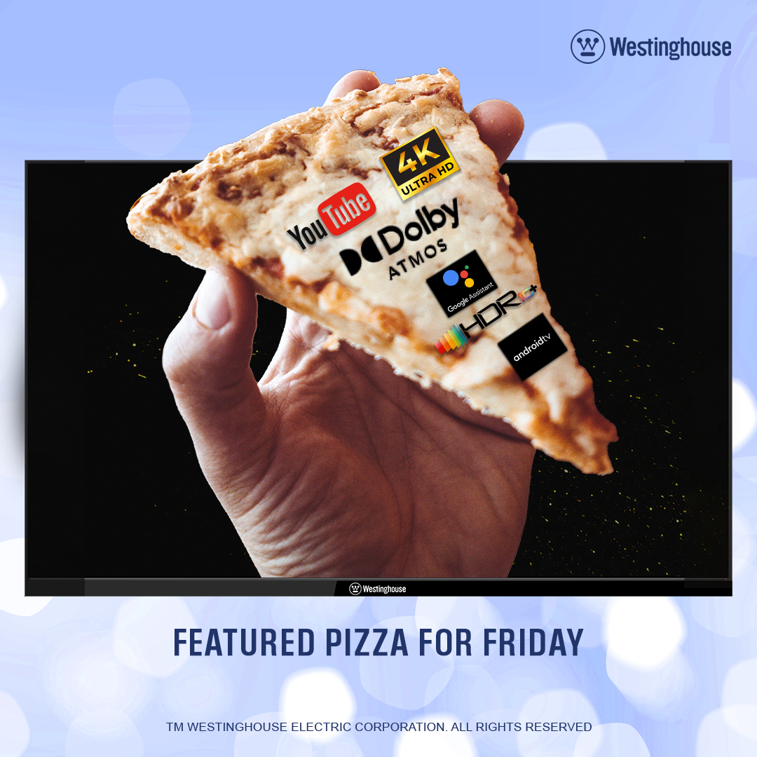 IWestinghousetv's tweet photo. Chill on your Fridays with an array of exciting content and features from Westinghouse.

#fridaymood #featuredpizza #TVfeatures #tvbrand #westinhousetv #westinghousebrand #Westinghouse https://t.co/WP3S7HIVV0