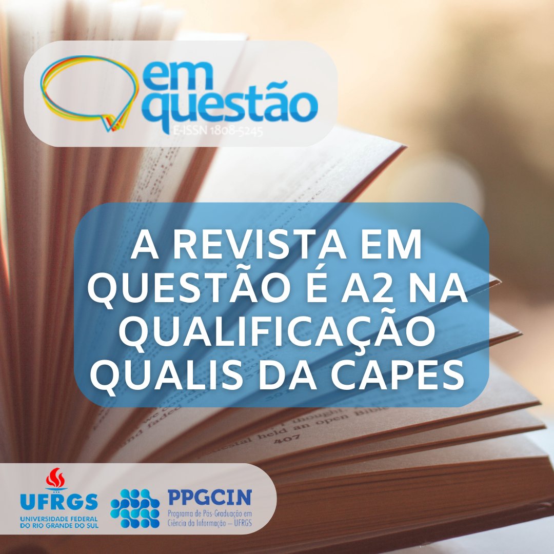 Informamos que a Em Questão continua sendo avaliada como A2 no qualis capes para o quadriênio 2017-2020.

#EmQuestão #revistacientífica #qualiscapes