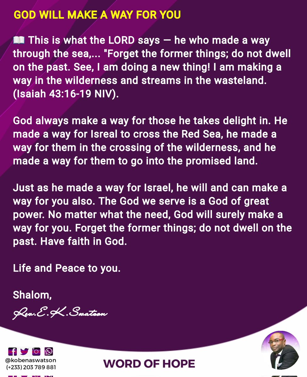 KobenaSwatson's tweet photo. 🙏🏽The God we serve is a God of great power. He always make a way for those he takes delight in. No matter what the need, he'll surely make a way for you. Forget the former things; don't dwell on the past. Keep faith! https://t.co/2xANDfQtqO