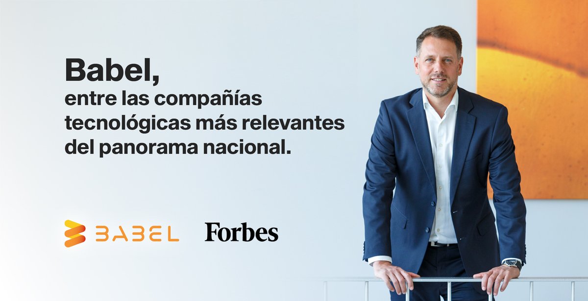 BABELgrupo's tweet photo. 🟠 La revista @Forbes_es en su lista de empresas #TIC, señala a Babel como una de las compañías tecnológicas más relevantes del panorama nacional. 

https://t.co/8TorKOfqo5 https://t.co/2EUk46veAN