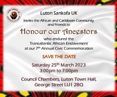 Promo:🎉🎉🎉

Event from the Luton Sankofa UK team
Date: 25th March 2023 
Location: Luton Town Hall chambers

'Full programme details coming soon.
Please look out for further details'

#lutonevents
#africandiaspora 
#sankofa
@SorayaBowen1
@jacquiburnett4 
@ACCDF6 
@EdwardAdoo