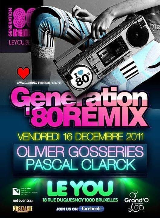OGosseries's tweet photo. Une belle archive, un visuel datant du 16 décembre 2011, pour une soirée #Generation80 au #YouNightClub, avec le regretté #PascalClarck. Il avait officié au même endroit durant de longues années. À l’époque, cela s’appelait le Garage… https://t.co/CLxhoKDeNY