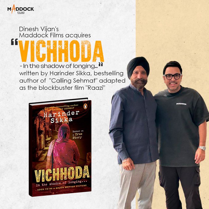 DINESH VIJAN ACQUIRES RIGHTS OF BESTSELLING NOVEL… #DineshVijan acquire rights to adapt celebrated author #HarinderSikka’s novel #Vichhoda into a feature film.

#HarinderSikka’s novel #CallingSehmat was also adapted into a feature film #Raazi [#AliaBhatt, #VickyKaushal].