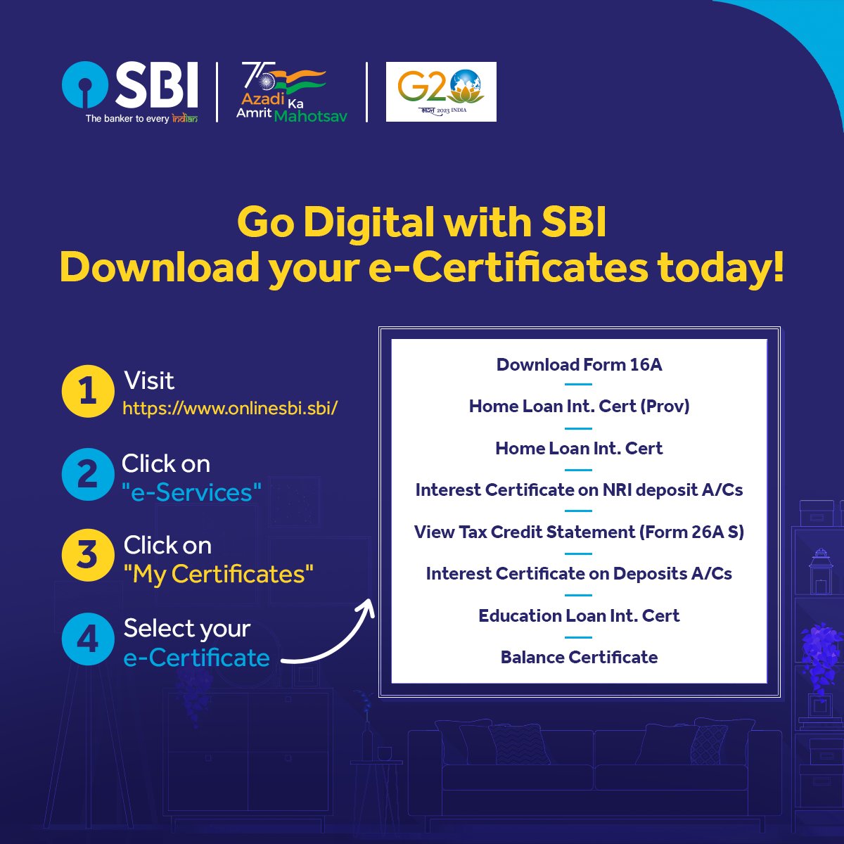 Download your e-Certificates easily with internet banking.
Visit onlinesbi.sbi to know more.

#SBI #GoDigital #SmartBanking #InternetBanking #GoDigitalWithSBI #DigitalBanking #AmritMahotsav