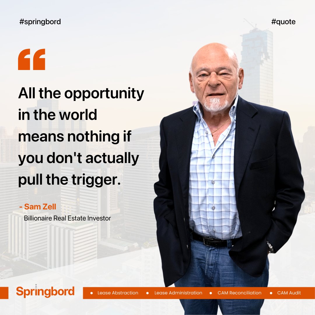 RE_DataProvider's tweet image. #fridayquotes #quotefortheday #SamZell
.
.
.
“All the opportunity in the world means nothing if you don't actually pull the trigger.” –  Sam Zell
.
.
.
#Springbord #RealEstate #Lease #Abstraction #Administration #Management #CAM #Reconciliation #Audit #Services #Outsourcing