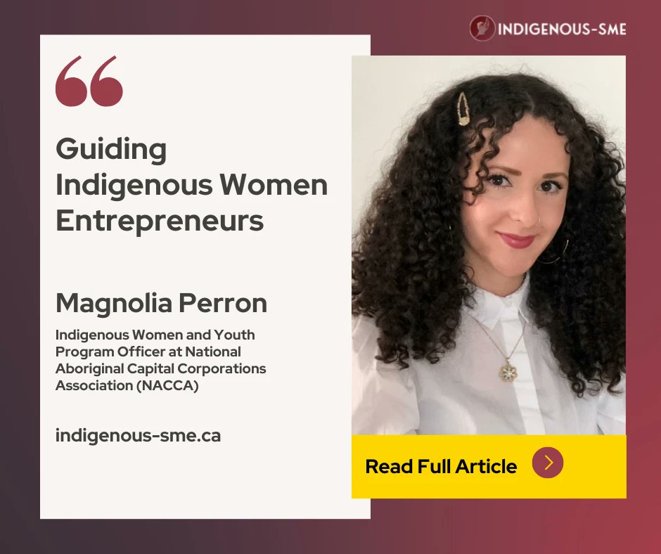 Magnolia Perron is the Indigenous women and youth program officer at the National Aboriginal Capital Corporations Association (NACCA). 

Visit here to read the complete article: indigenous-sme.ca/magnolia-perro…

Subscribe here: lnkd.in/gBMWGCHX

<a href="/NACCAinfo/">NACCA</a>
