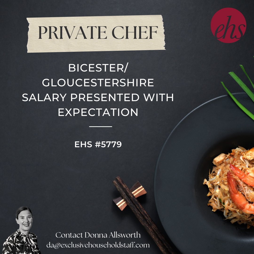 Our client, with a large residence in the Bicester/Gloucestershire area, requires a Private Chef. 

exclusivehouseholdstaff.com/vacancies/view…

#privatechef #privatechefjobs  #personalchef #privatehousehold #privateclient #householdstaff #domesticstaff #domesticstaffing #bicesterjobs