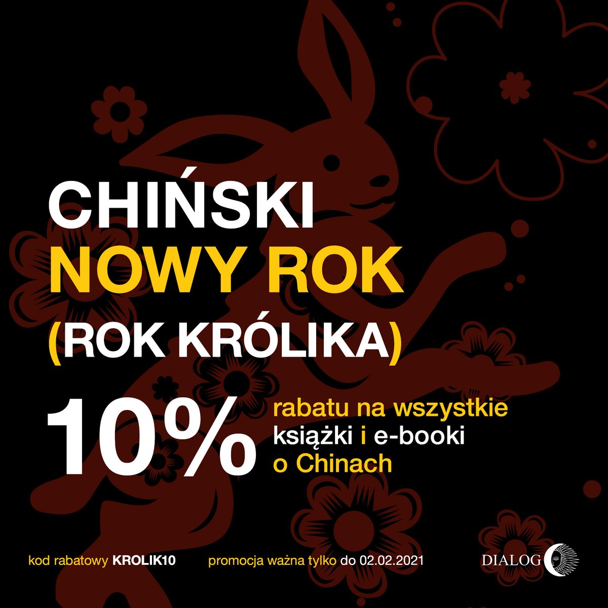 WydawDialog's tweet photo. Specjalnie na chiński Nowy Rok patronujący mu królik wyciąga z kapelusza rabat!

Tylko do 2 lutego rabat 10% obowiązuje na wszystkie książki i e-booki o Chinach!

Kod rabatowy KROLIK10 można dodać w koszyku podczas składania zamówienia: 
https://t.co/y0ceSaJpwC

#chiny https://t.co/QjQBilspQ5