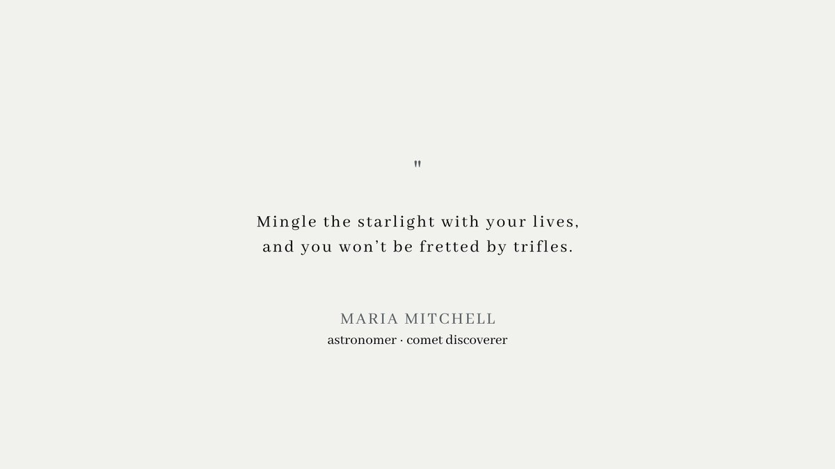 Wonder •
Maria Mitchell • astronomer • comet discoverer • Vassar prof

quotation source: Vassar College • 50th Anniversary commemoration book • 1916
#quotabelle #mariamitchell #astronomer #vassarcollege #stemforgirls #quotationsbywomen #nudgeword #wonder #beautifullysaid