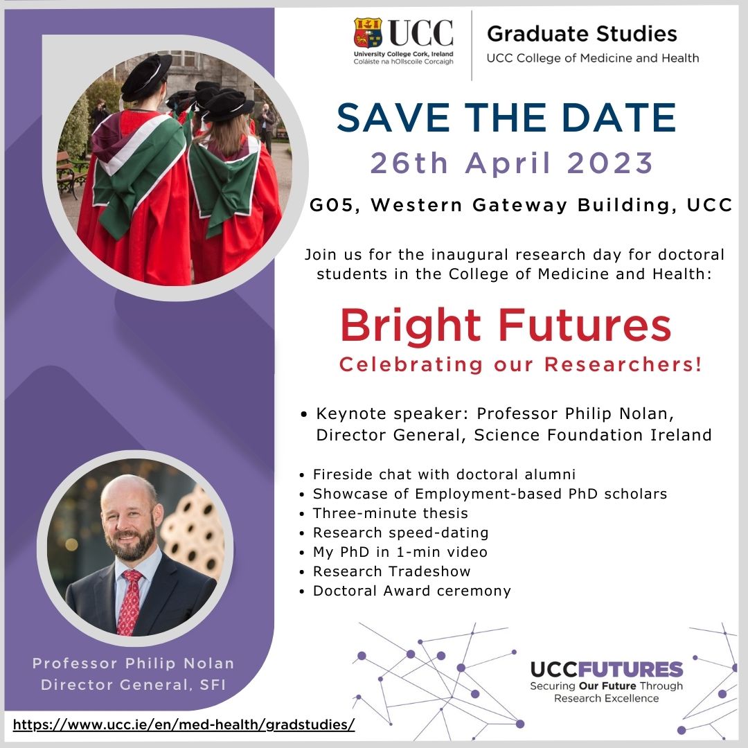 Save the Date - 26th April - for “Bright Futures: Celebrating our Researchers!” @ucc @UCCMedHealth @UCCResearch @scienceirel #UCCFutures #SmartFutures #CreatingourFuture #PhDLife