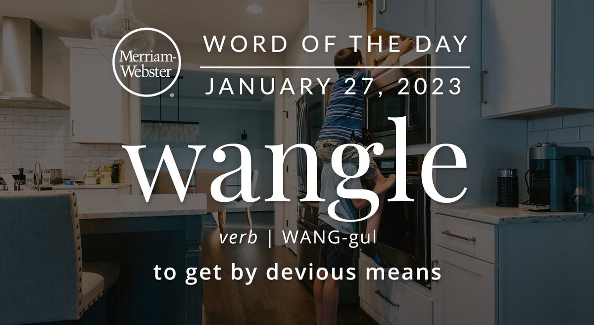 MerriamWebster's tweet photo. Good Morning! The #WordOfTheDay is ‘wangle.’ 
https://t.co/UHZ115T6Zq https://t.co/M9m06cYDHE