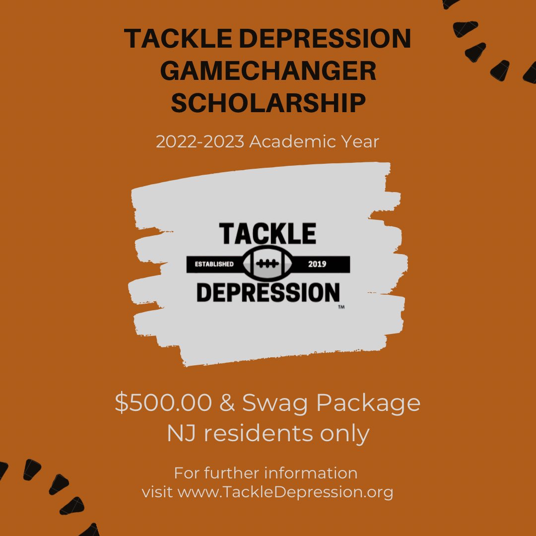 Tackle Depression Game Changer Scholarship‼️🔥🏈
▪️ 12th Grade Multi-Sport Athlete
▪️ Attending 4 year College/University
▪️ Increasing Mental Health awareness 
▪️ Tackling the Stigma
▪️ (2) Winners- 500$, Swag Package 
▪️ NJ Residents only 
▪️ tackledepression.org/scholarship/