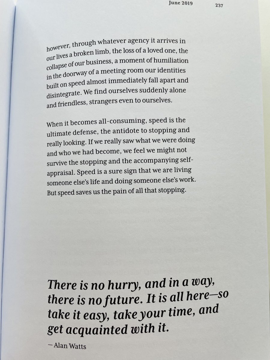 Speed is a sure sign that we are living someone else’s life and doing someone else’s work.
