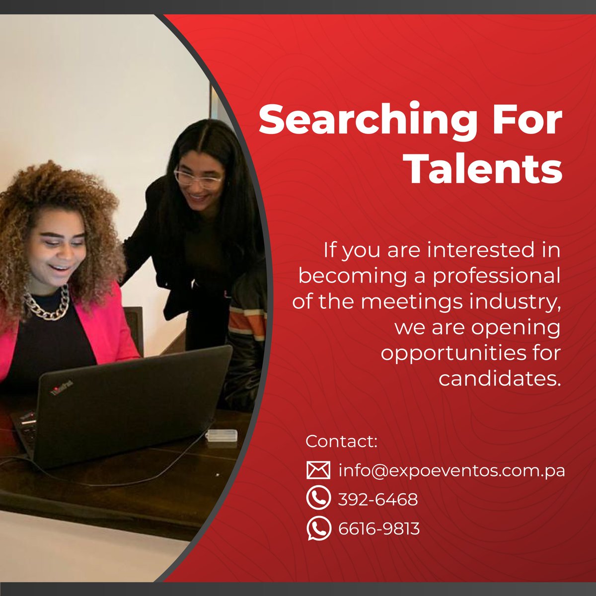 Estamos buscando nuevos talentos para integrarlos al equipo de Expo Eventos de Panamá.

Por favor enviar a:

Correo: info@expoeventos.com.pa
Teléfono: 392-6468
Celular: 6616-9813
#creamos #innovamos #conectamos