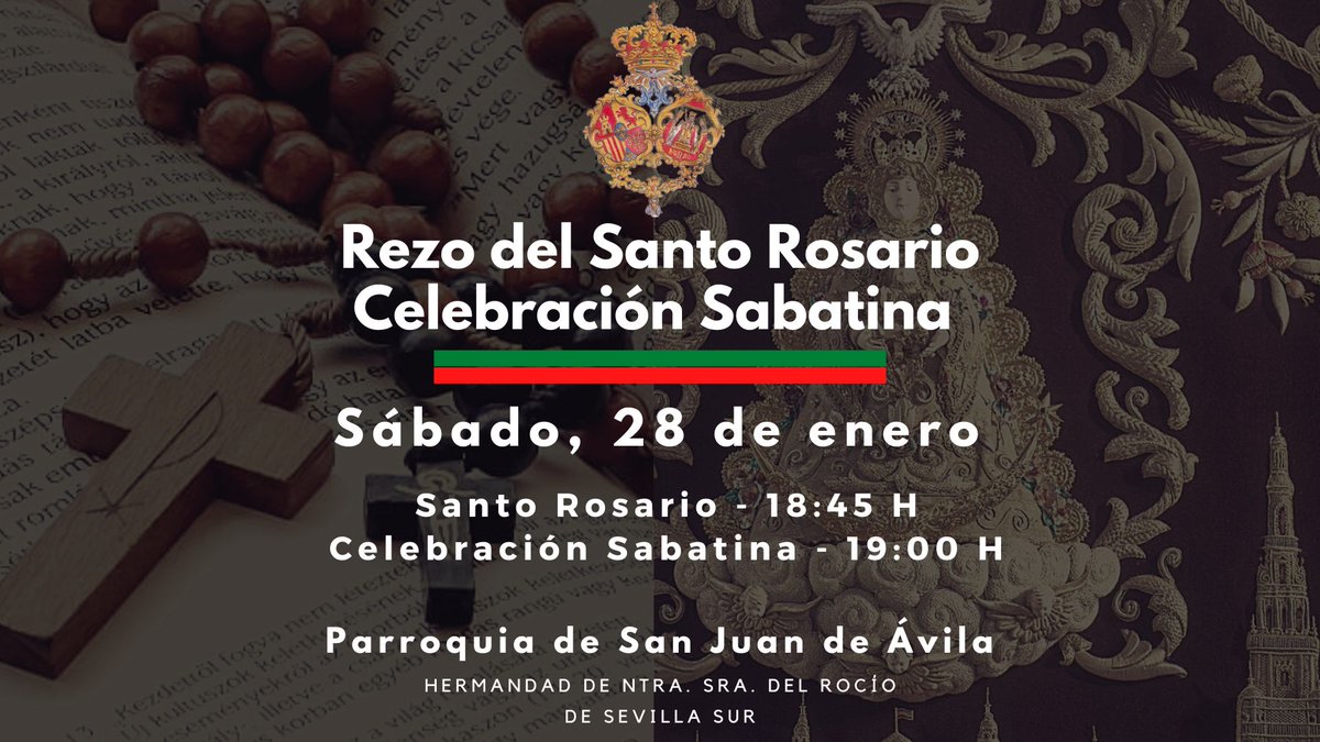 RocioSevillaSur's tweet photo. ✝️ Cultos | Mañana día 28 de enero, último sábado de mes, el Santo Rosario se celebrará junto a la celebración Sabatina. 

El rezo del Santo Rosario será a las 18:45 h, iniciándose la celebración Sabatina a las 19:00 horas.

#RocíoSevillaSur https://t.co/GS3Dgee12R