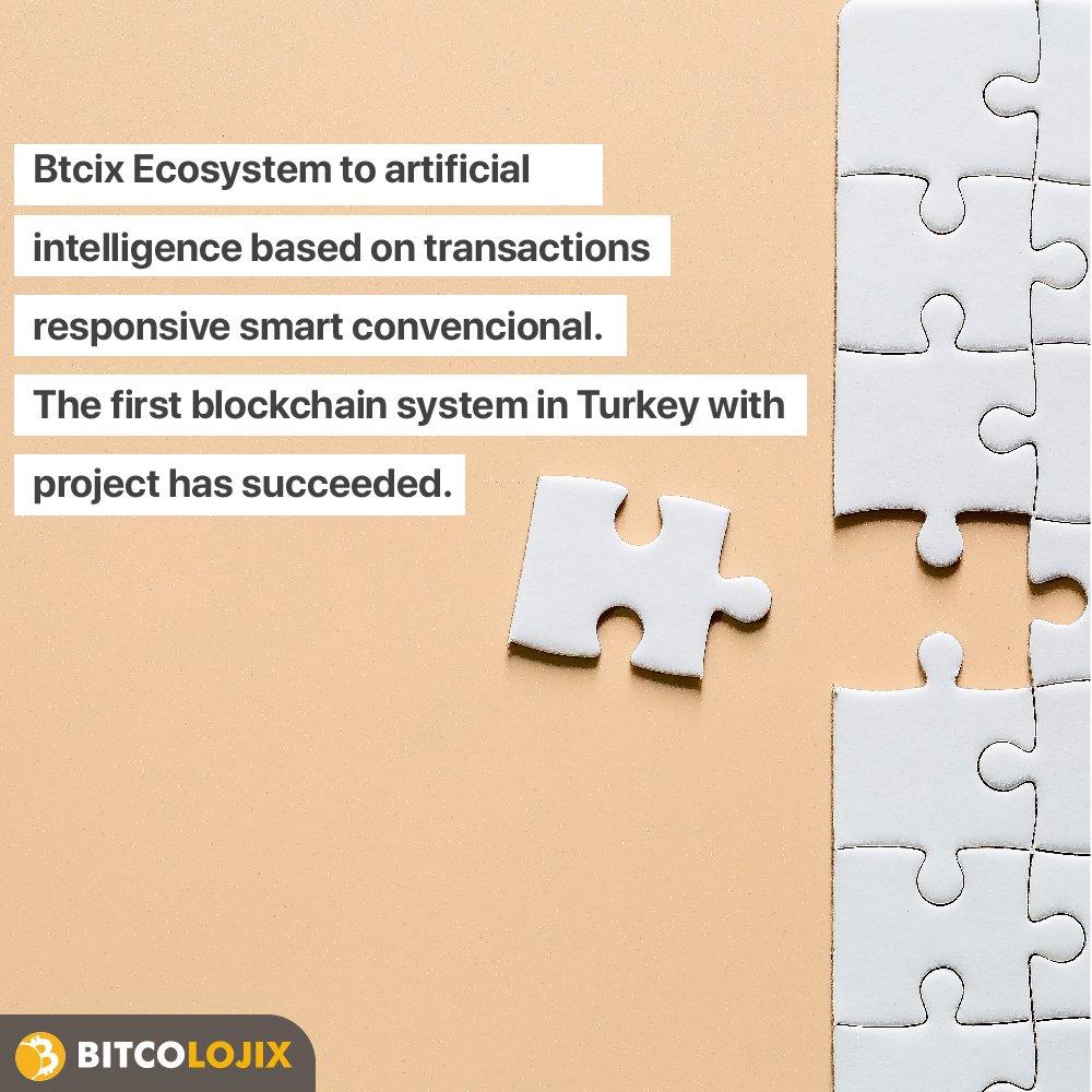 $Btcix Ecosystem managed to become the first #blockchain project in Turkey with a Smart convencional system that can respond quickly to transactions based on artificial intelligence.