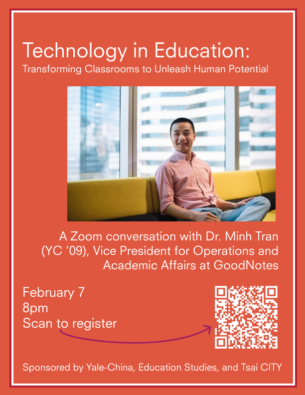 elithought's tweet photo. How can you unleash human potential in academia? Join this @TsaiCITY and @YaleChina event on February 7 with the VP of Operations and Academic Affairs at @GoodNotesApp - Dr. Minh Tran, YC'09 Register here: https://t.co/jSQsPQ5dzn https://t.co/WJ4grc3Grn