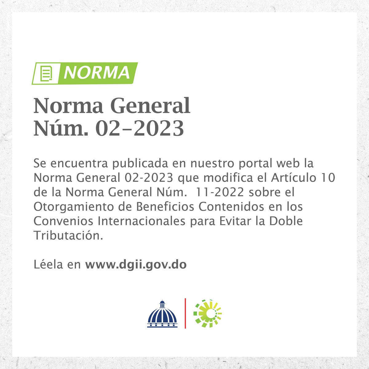 DGii's tweet photo. #Aviso: Se ha publicado la NG 02-2023 sobre el otorgamiento de beneficios contenidos en los convenios internacionales para evitar la doble tributación.
Léala aquí: https://t.co/ybtYsP94nI
#DGII #NormaGeneral https://t.co/CVz1UwPmCJ