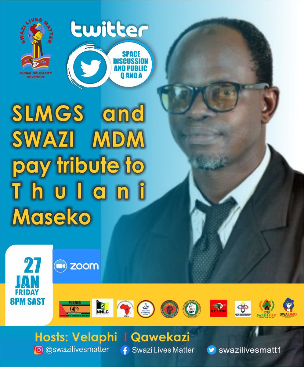 Joint the @swazilivesmatt1 Twitter space discussion as the Mass Democratic Movement of Swaziland pays tribute to former Secretary General of @PUDEMO Cde @maseko_r  who was assassinated by @EswatiniGovern1’s guns for hire from Mswati’s instruction 
#RIPThulaniMaseko