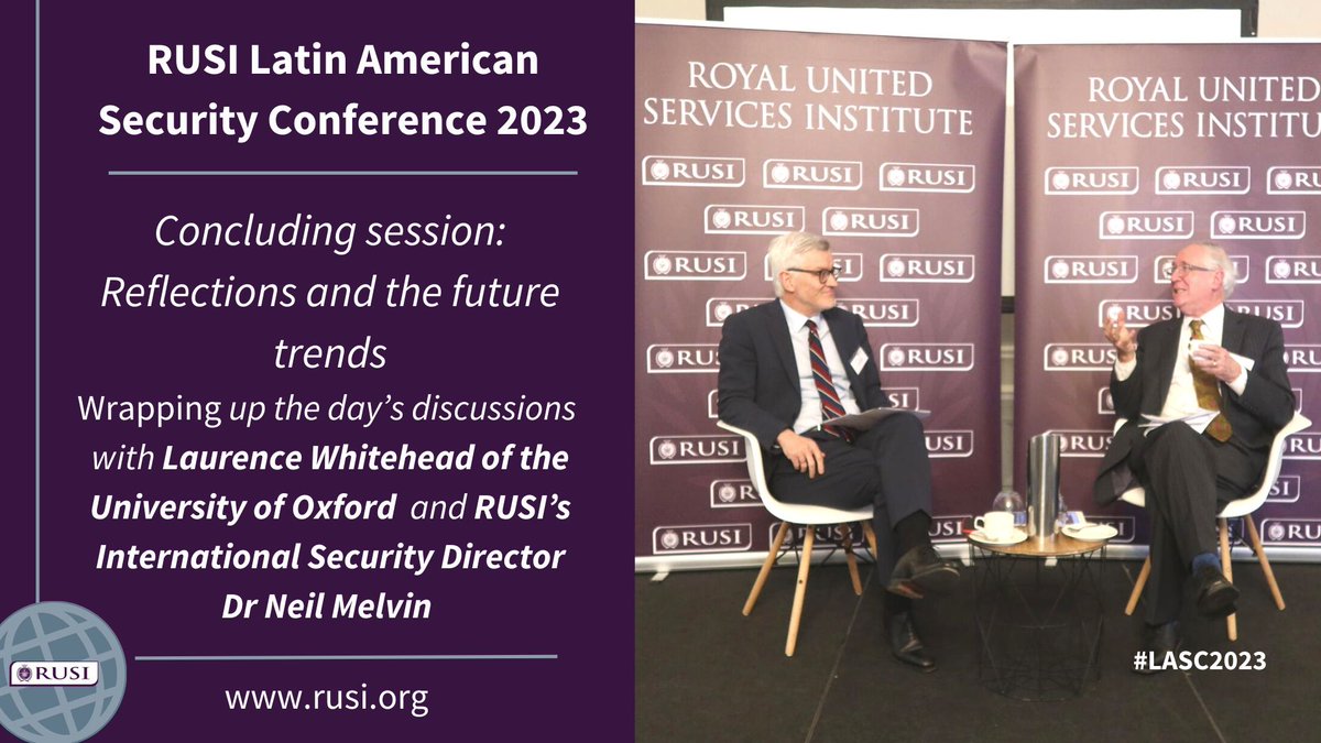 ISS_RUSI's tweet image. In the final session of #LASC2023, @ISS_RUSI Director Neil Melvin @Eurasia21cntry, sits down with Laurence Whitehead of @UniofOxford to discuss the conclusions of the panels and look ahead to developments over the next 12 months 🌐

Click here to join now: bit.ly/3GXNQUe
