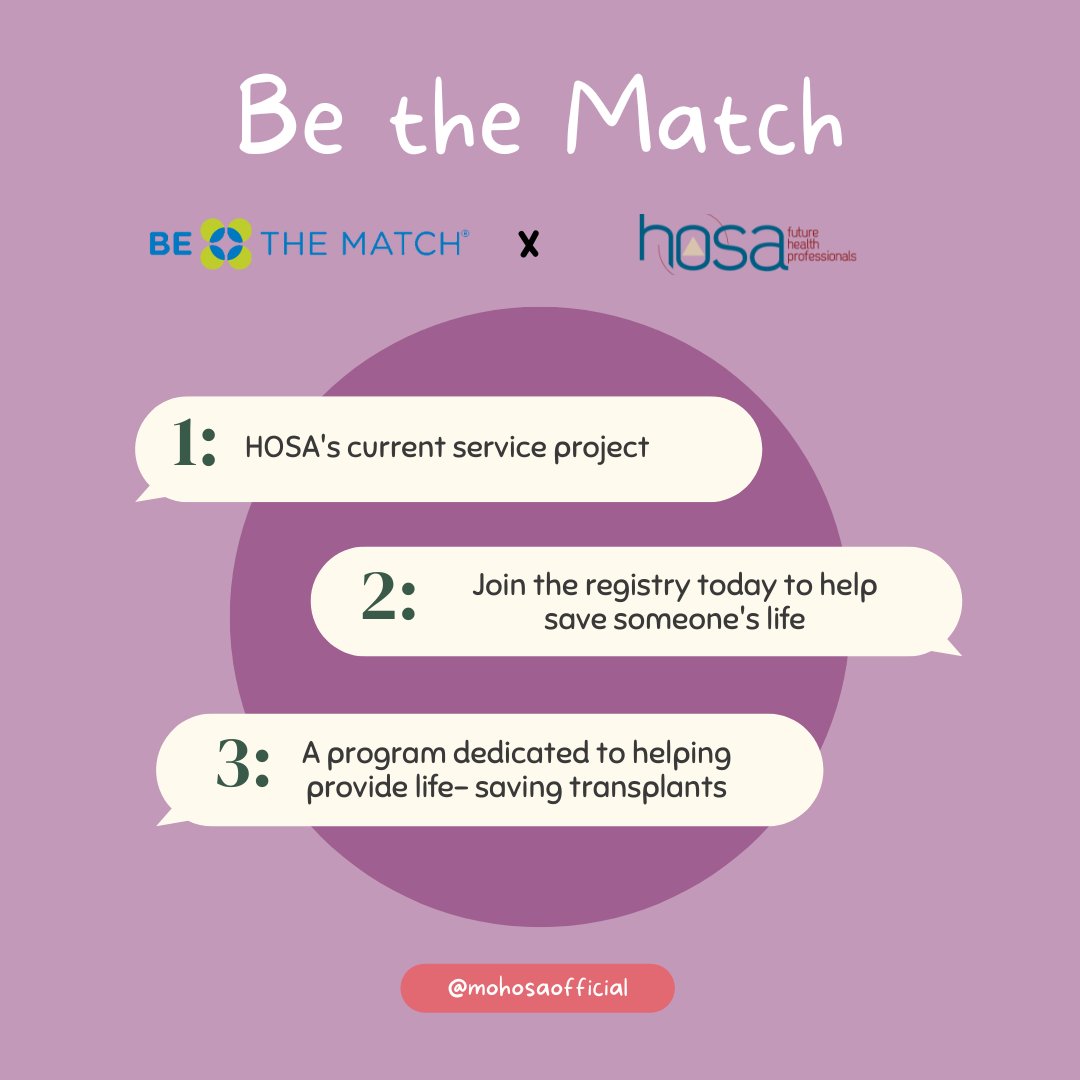 Don't forget about HOSA's international service project, Be the Match! Be sure to brainstorm with your chapter about ways to raise money for this incredible organization. Be the Match is a bone marrow registry that finds matches for blood cancer patients.