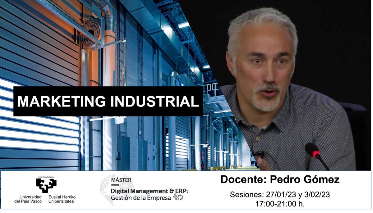MasterDigitM4_0's tweet photo. La sesión de hoy la dedicaremos a conocer los fundamentos del Marketing Industrial con Pedro Manuel Gómez Rodríguez, profesor de la @UPV/EHU, quien hablará de los distintos tipos de mercados industriales, de los procesos de internacionalización y de las fases de compra industrial https://t.co/cHH52YX6GX