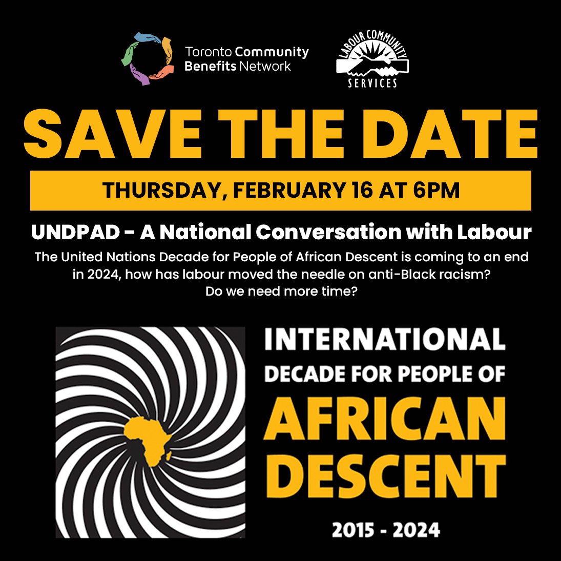 torontolabour's tweet photo. Join @Labour_CS & @TCBN_TO on Feb 16 to celebrate #BlackHistoryMonth! Hear from both Labour & Community discussing how the first 8 years of the Decade for People of African Descent have progressed & where we need to focus going forward. #UNDPAD
▶️RSVP now: https://t.co/0ii5XFcdEV https://t.co/Kfkgu08TzG