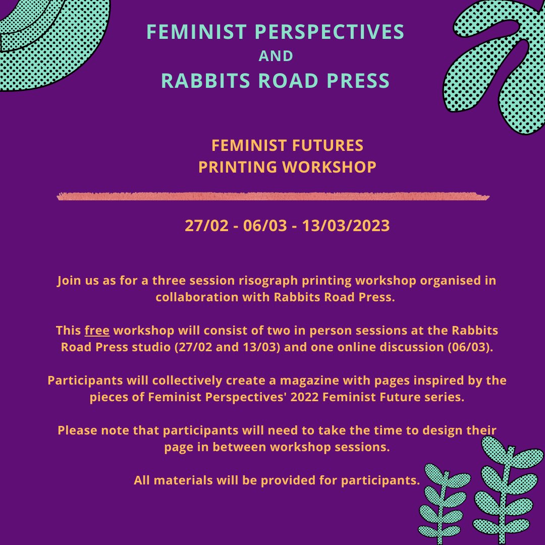 Feminist Perspectives (@femperspectives) on Twitter photo To celebrate all the wonderful pieces we got to publish as part of our Feminist Futures series, we’re excited to announce our first ever printing workshop in collaboration with <a href="/RabbitsRdPress/">Rabbits Road Press</a> ✨
The workshop will take place in 3 sessions on 27/02, 06/03 & 13/03 and it’s FREE! To celebrate all the wonderful pieces we got to publish as part of our Feminist Futures series, we’re excited to announce our first ever printing workshop in collaboration with <a href="/RabbitsRdPress/">Rabbits Road Press</a> ✨
The workshop will take place in 3 sessions on 27/02, 06/03 & 13/03 and it’s FREE!