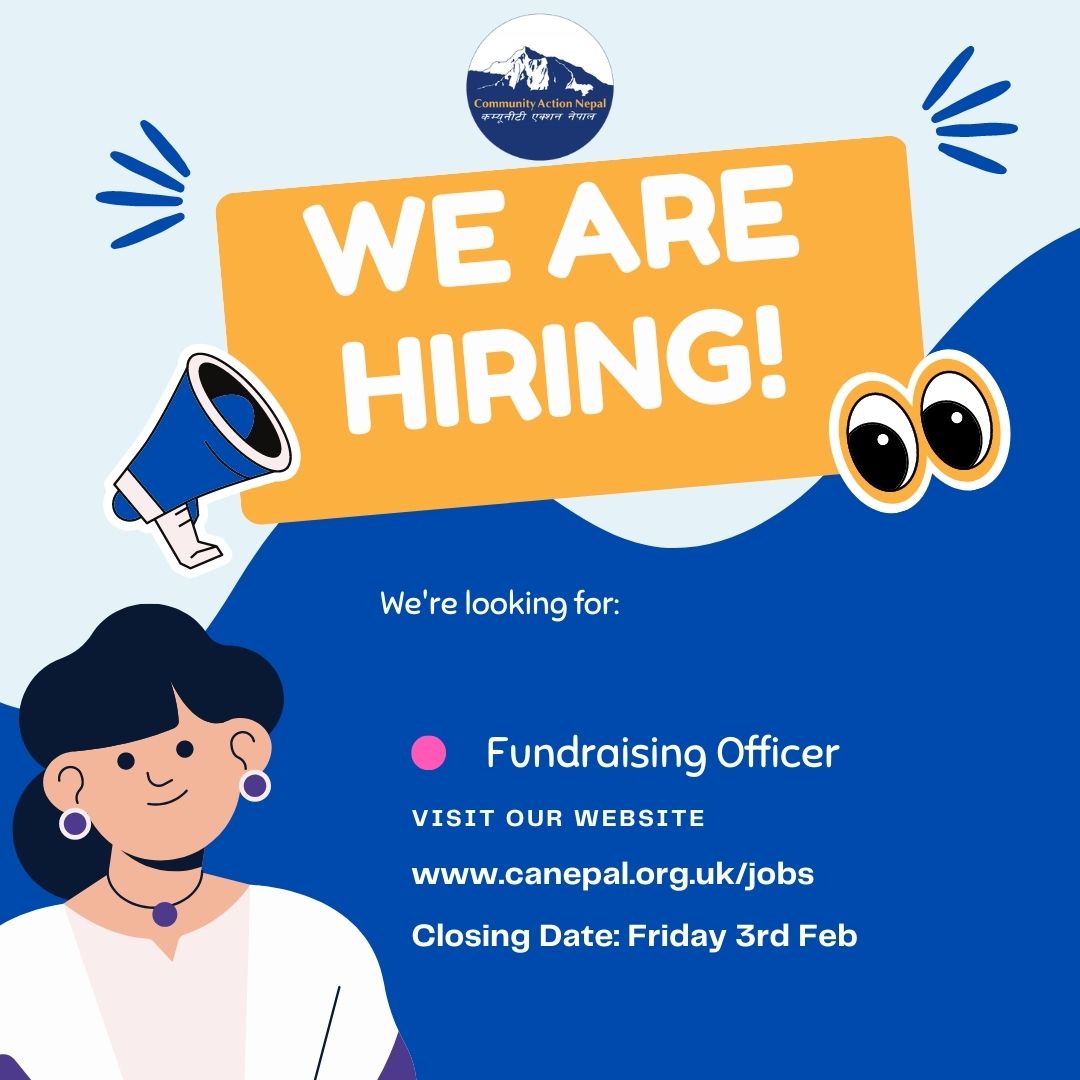We have an exciting job opportunity here at Community Action Nepal!
We are looking for a Fundraising Officer. For more information and to apply please go to bit.ly/3IOCl2v  
Closing date Friday 3rd Feb. Please share if you know anyone who might like to apply.