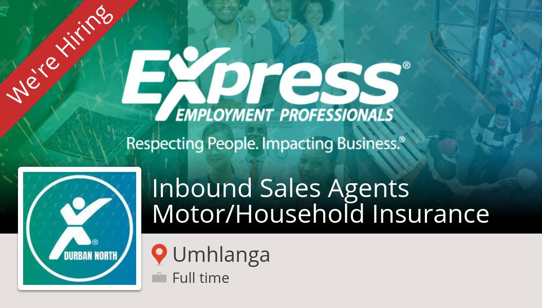 ExpressDBN's tweet image. #ExpressEmploymentProfessionalsDurbanNorth is hiring an Inbound #Sales #Agents Motor/Household Insurance, apply now! (#Umhlanga) #job workfor.us/es57q05