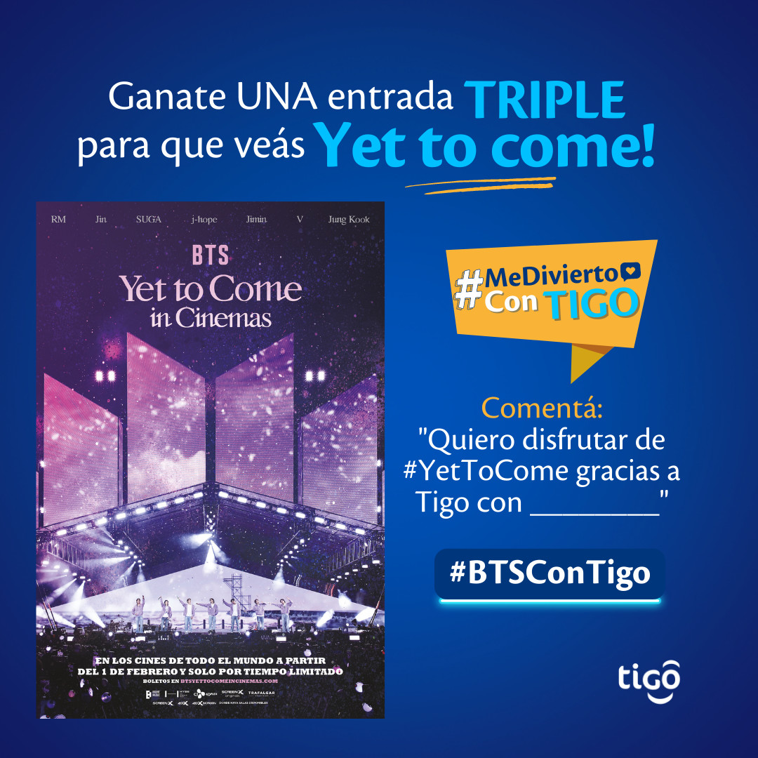 TigoElSalvador's tweet photo. ¡#Army, ganá entradas para #BTSYetToComeinCinemas! 🤩
Comentá aquí la frase COMPLETA, seguinos en Instagram y Twitter y rellená el espacio etiquetando a DOS amigas/os que deben seguirnos⚡️ 

*Ganadores anunciados el 30 de enero.
*Términos y condiciones: https://t.co/b7jp8oFq1b https://t.co/12rkHbRfHe
