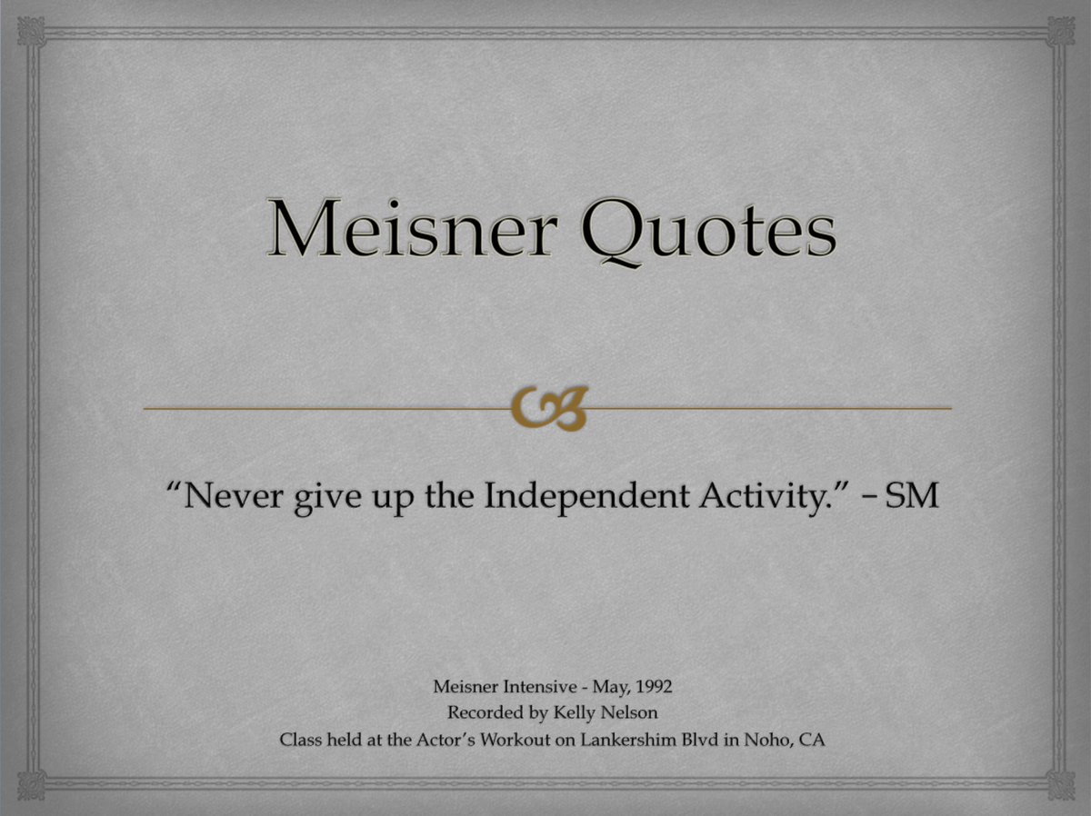 MeisnerActor's tweet photo. And the last on #IndependentActivities until we come around the block for the next round. #Actor #Meisner "Really do it" - Sanford Meisner https://t.co/WVQHXGSoLz